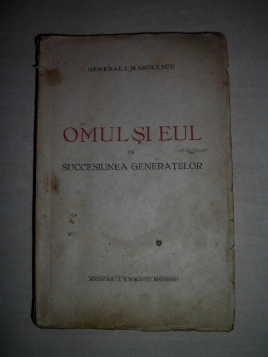 GENERAL I. MANOLESCU (dedicatie/semnatura) OMUL SI EUL, 1922