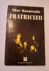 Nikos Kazantzakis - Fratricizii, 20cm x 14cm 265 pag, Editura de Vest, 1993 foto