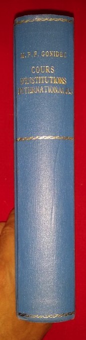 Cours d&#039;institutions internationales / par M.P.F. Gonidec