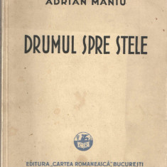 Drumul spre stele Adrian Maniu versuri 1930