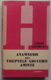 Tudor Ghideanu - Anamnesis sau Treptele Aducerii Aminte colectia Humanitas Nr 38