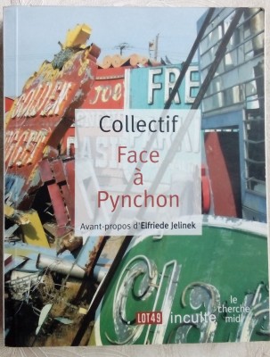 COLLECTIF: FACE A THOMAS PYNCHON (pref. ELFRIEDE JELINEK/2008/LB FRANCEZA/500 p) foto