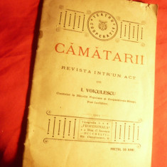 I.Voiculescu - Camatarii -Ed.1911 Revista intr-un Act,Colectie Teatru Cooperativ