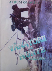 VANATORII DE MUNTE - 1916 - 1996 , ALBUM OMAGIAL de GHEORGHE SUMAN , 1996 foto