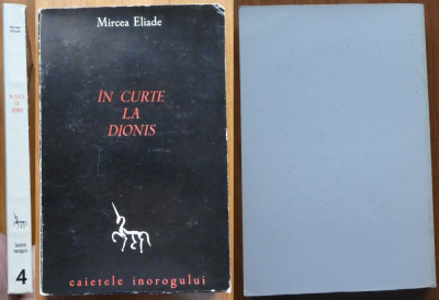 Mircea Eliade , In curte la Dionis , Madrid , 1977 , Caietele Inorogului , ed. 1 foto