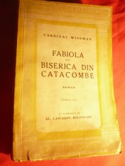 131. Cardinal Wiseman - Fabiola sau Biserica din Catacombe- Ed. Cugetarea 1943 ,trad. Al. Lascarov-Moldovanu , 376 pag