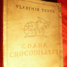 Vladimir Tudor - Coada Crocodilului - Schite Umoristice -Ed. Vremea ,interbelica