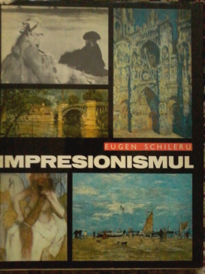Eugen Schileru - Impresionismul - Notatii pentru un eseu foto