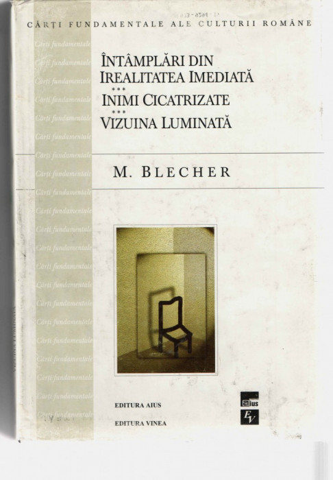 Intamplari din irealitatea imediata/ inimi cicatrizate... Max Blecher 1999