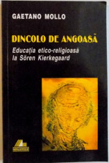 DINCOLO DE ANGOASA, EDUCATIA ETICO - RELIGIOASA LA SOREN KIERKEGAARD de GAETANO MOLLO, 2000 foto