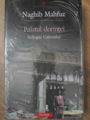 Palatul Dorintei. Trilogia Cairoului - Naghib Mahfuz ,416223 foto