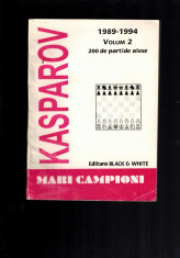 Mari campioni, Kasparov - 200 de partide alese, 1989-1994, vol 2 foto