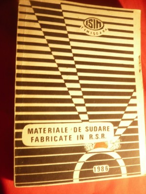 35. ISIM Timisoara - Materiale de sudate fabricate in RSR - 1986 ,dedicatie si autograf 336pag foto