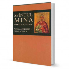 Sfantul Mina, Marele Mucenic - Viata acatistul si paraclisul foto