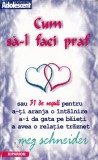 Cum să-l faci praf