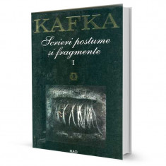 Scrieri postume si fragmente (Vol. I) - Franz Kafka foto