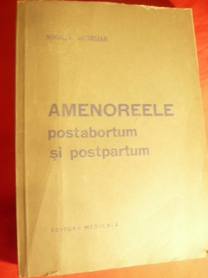 M.Georgian- Amenoreele postabortum si postpartum -Ed.Medicala 1979 , 254 pag foto