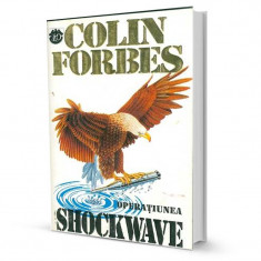 Operatiunea Shockwave - Colin Forbes foto