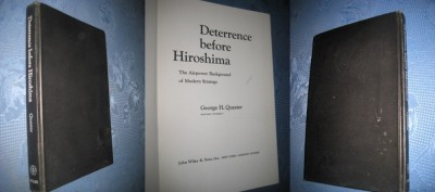 G.H.Quester-Deterrence before Hiroshima USA 1966-Intimidarea. foto