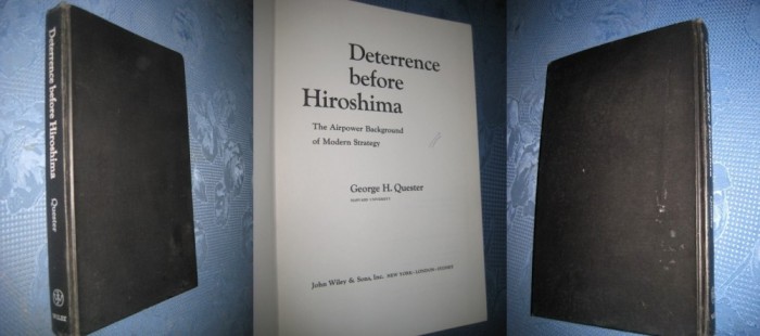 G.H.Quester-Deterrence before Hiroshima USA 1966-Intimidarea.