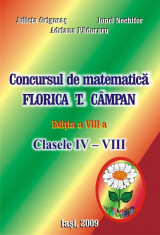 Concursul de matematica FLORICA T. CAMPAN. Clasele IV-VIII foto
