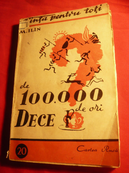 M.Ilin - De 100 000 de ori De Ce ? Ed. 1947 Cartea Rusa -Stiinta pt. Toti ,112 p