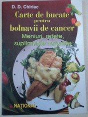 CARTE DE BUCATE PENTRU BOLNAVII DE CANCER-D.D.CHIRIAC foto