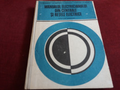 MANUALUL ELECTRICIANULUI DIN CENTRALE SI RETELE ELECTRICE foto