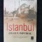 Istanbul. Orasul imperial &ndash; John Freely