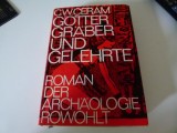 C.W.Ceram - Gotter, Graber und GelehrtE