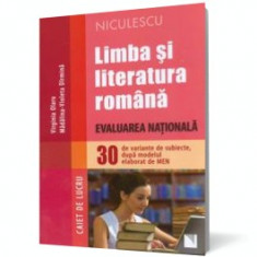 Limba si literatura romana. Evaluarea Nationala. 30 de variante de subiecte, dupa modelul elaborat de MEN foto