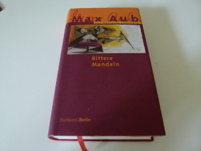 Bittere Mandeln - Max Aub foto