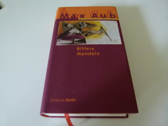 Bittere Mandeln - Max Aub