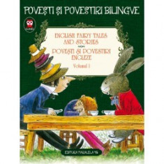 English fairy tales and stories. Povesti si povestiri engleze. Volumul I (ed. bilingva) foto