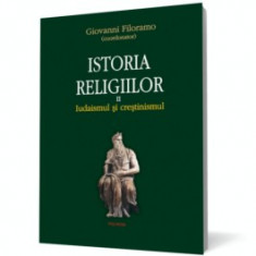 Istoria religiilor. Vol. II Iudaismul si crestinismul foto