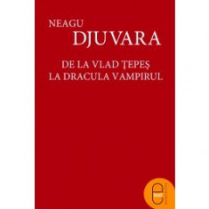 De la Vlad Tepes la Dracula Vampirul (ebook) foto