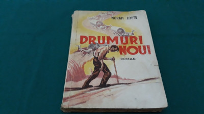 DRUMURI NOUI /NORAH LOFTS/ 1941 * foto