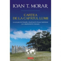 Cartea de la capatul lumii. La un pas de Paradis: doua luni in Noua Caledonie si o saptamina in Vanuatu (ebook) foto