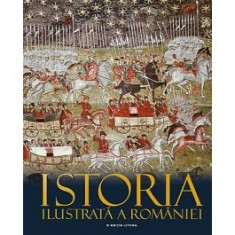 Istoria ilustrata a Romaniei (Editia a doua) foto