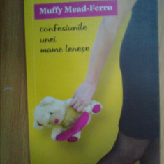 b2a Confesiunile unei mame lenese - Muffy Mead Ferro