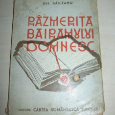 Gh.Baileanu(dedicatie/semnatura)Razmerita Bairamului Domnesc,1943 ,PRIMA EDITIE