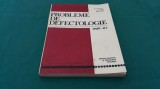 PROBLEME DE DEFECTOLOGIE / VOL. XI/1983 *