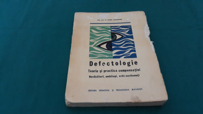 DEFECTOLOGIE *TEORIA ȘI PRACTICA COMPESAȚIEI NEVĂZĂTORI AMBILOPI,ORBI *00 foto