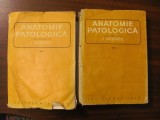 PVM - I. MORARU &quot;Anatomie Patologica&quot; Volumele I + II, 1980