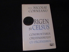 ORIGEN SI CELSUS-CONFRUNTAREA CRESTINISM. CU PAGINISM-I.P.S. N.CORNEANU foto