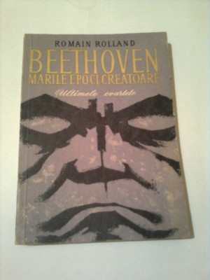 BEETHOVEN - MARILE EPOCI CREATOARE ~ CATEDRALA INTRERUPTA ( ULTIMELE CVARTETE ) foto