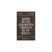 M. Fătu, I. Spălățelu - Garda de fier, organizaţie teroristă de tip fascist foto