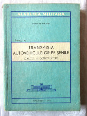 TRANSMISIA AUTOVEHICULELOR PE SENILE. (Calcul si constructie) - Ion Bun, 1975 foto