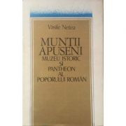 Vasile Netea - Mun?ii Apuseni, muzeu istoric ?i pantheon al poporului roman foto