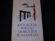 ANTOLOGIA POEZIEI SIMBOLISTE ROMANESTI-EDITIE LIDIA BOTE-540 PG- foto